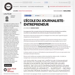 L’école du journaliste-entrepreneur » Article » owni.fr, digital