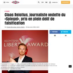 Claas Relotius, journaliste vedette du «Spiegel», pris en plein délit de falsification
