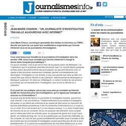 Jean-Marie Charon : "Un journaliste d'investigation travaille aujourd'hui avec Internet"