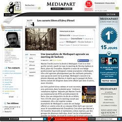 Une journaliste de Mediapart agressée au meeting de Sarkozy