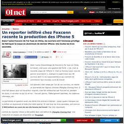 Un journaliste infiltré chez Foxconn raconte la production des iPhone 5