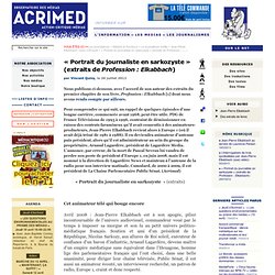 « Portrait du Journaliste en Sarkozyste » (extraits de Profession : Elkabbach)