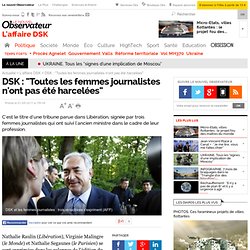 DSK : "Toutes les femmes journalistes n'ont pas été harcelées" - L'affaire DSK