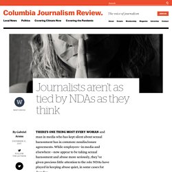 Journalists aren’t as tied by NDAs as they think