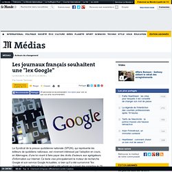 Les journaux français souhaitent une "lex Google"