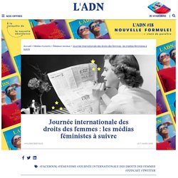 Journée des femmes : les médias féministes à suivre en France
