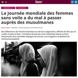 La Journée mondiale des femmes sans voiles a du mal à passer auprès des musulmanes