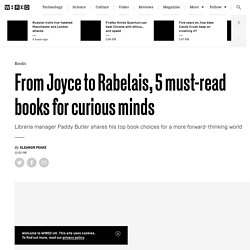 From Joyce to Rabelais, 5 must-read books for curious minds