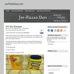 Joy-Filled Days » DIY Dry Shampoo