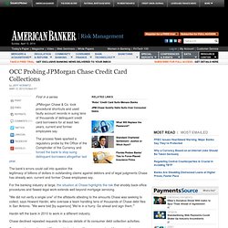 OCC Probing JPMorgan Chase Credit Card Collections