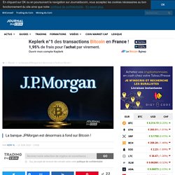 La banque JPMorgan est désormais à fond sur Bitcoin