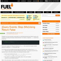 jQuery Events: Stop (Mis)Using Return False