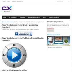 JRiver Media Center 24.0.15 Crack + License Key Download