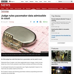 Judge rules pacemaker data admissible in court