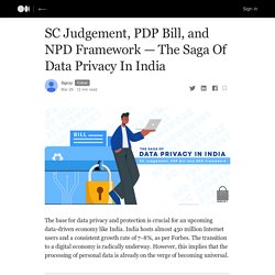 SC Judgement, PDP Bill, and NPD Framework — The Saga Of Data Privacy In India