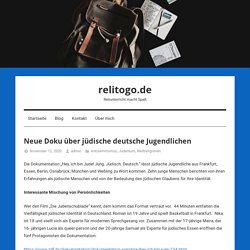 Neue Doku über jüdische deutsche Jugendlichen - relitogo.de relitogo.de