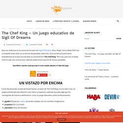 The Chef King - Un juego educativo de Sigil Of Dreams