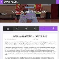 "JUEGO LIBRE" & "SPACING" - Joan Plaza