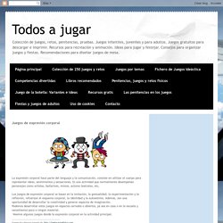 Todos a jugar: Juegos de expresión corporal