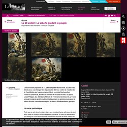 Le 28 Juillet : La Liberté guidant le peuple - Louvre