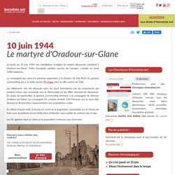 10 juin 1944 - Le martyre d'Oradour-sur-Glane - Herodote.net