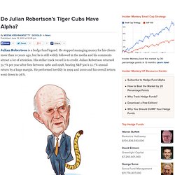 Do Julian Robertsons Tiger Cubs Have Alpha?