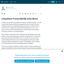 Living Room Trends 2021 By Julian Brand: julianbrand12 — LiveJournal