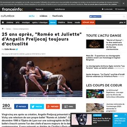 25 ans après, "Roméo et Juliette" d'Angelin Preljocaj toujours d'actualité