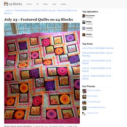 July 23 - Featured Quilts on 24 Blocks