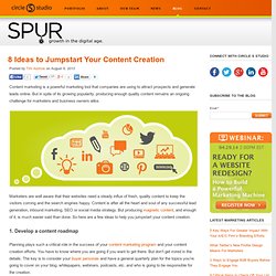 8 Ideas to Jumpstart Your Content Creation