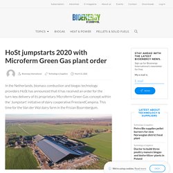 HoSt jumpstarts 2020 with Microferm Green Gas plant order