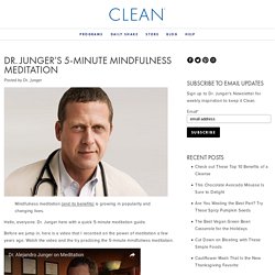 Dr. Junger’s 5-Minute Mindfulness Meditation