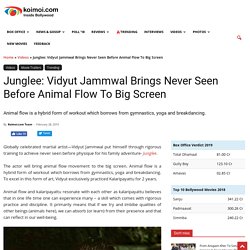 Junglee: Vidyut Jammwal Brings Never Seen Before Animal Flow To Big Screen