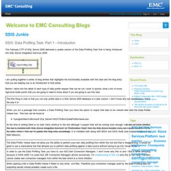 SSIS Junkie : SSIS: Data Profiling Task: Part 1 - Introduction