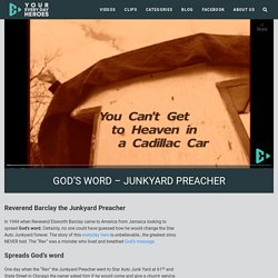 Junkyard Preacher - God's Word - Your Everyday Heroes