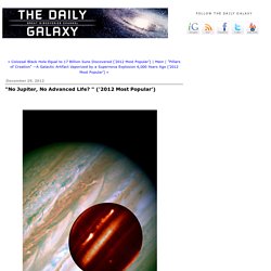 "No Jupiter, No Advanced Life? " ('2012 Most Popular')