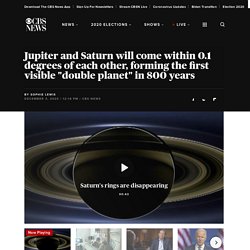 Jupiter and Saturn will come within 0.1 degrees of each other, forming the first visible "double planet" in 800 years