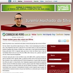 Treze razões para não votar em Dilma Juremir Machado da Silva