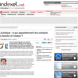 Juridique : à qui appartiennent les contacts LinkedIn et Viadeo ?