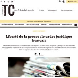 Liberté de la presse : le cadre juridique français - Témoignage Chrétien
