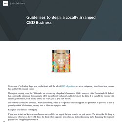 Guidelines to Begin a Locally arranged CBD Business