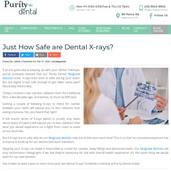 Just How Safe are Dental X-rays? -