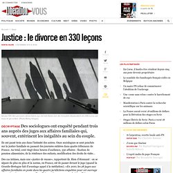 Justice : le divorce en 330 leçons