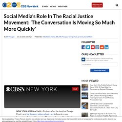 Social Media’s Role In The Racial Justice Movement: ‘The Conversation Is Moving So Much More Quickly’