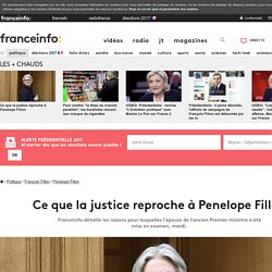 Ce que la justice reproche à Penelope Fillon