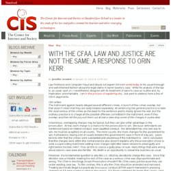 With the CFAA, Law and Justice Are Not The Same: A Response to Orin Kerr