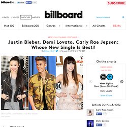 Justin Bieber, Demi Lovato, Carly Rae Jepsen: Whose New Single Is Best?