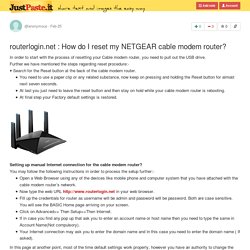 routerlogin.net : How do I reset my NETGEAR cable modem router?
