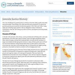 Juvenile Justice History - Center on Juvenile and Criminal Justice