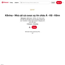 K8vina - Nhà cái cá cược uy tín châu Á - K8 - K8vn (k8vinawin) - Profile